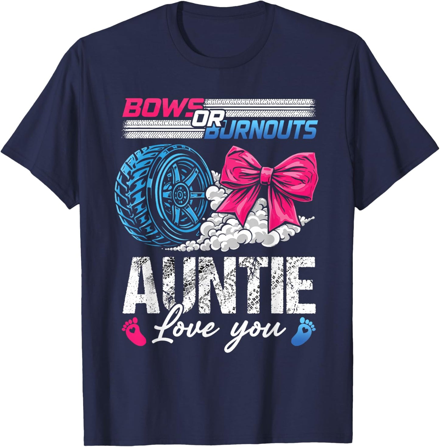 Burnouts Or Bows Auntie Loves You Gender Reveal T-Shirt - T-Shirt | Navy