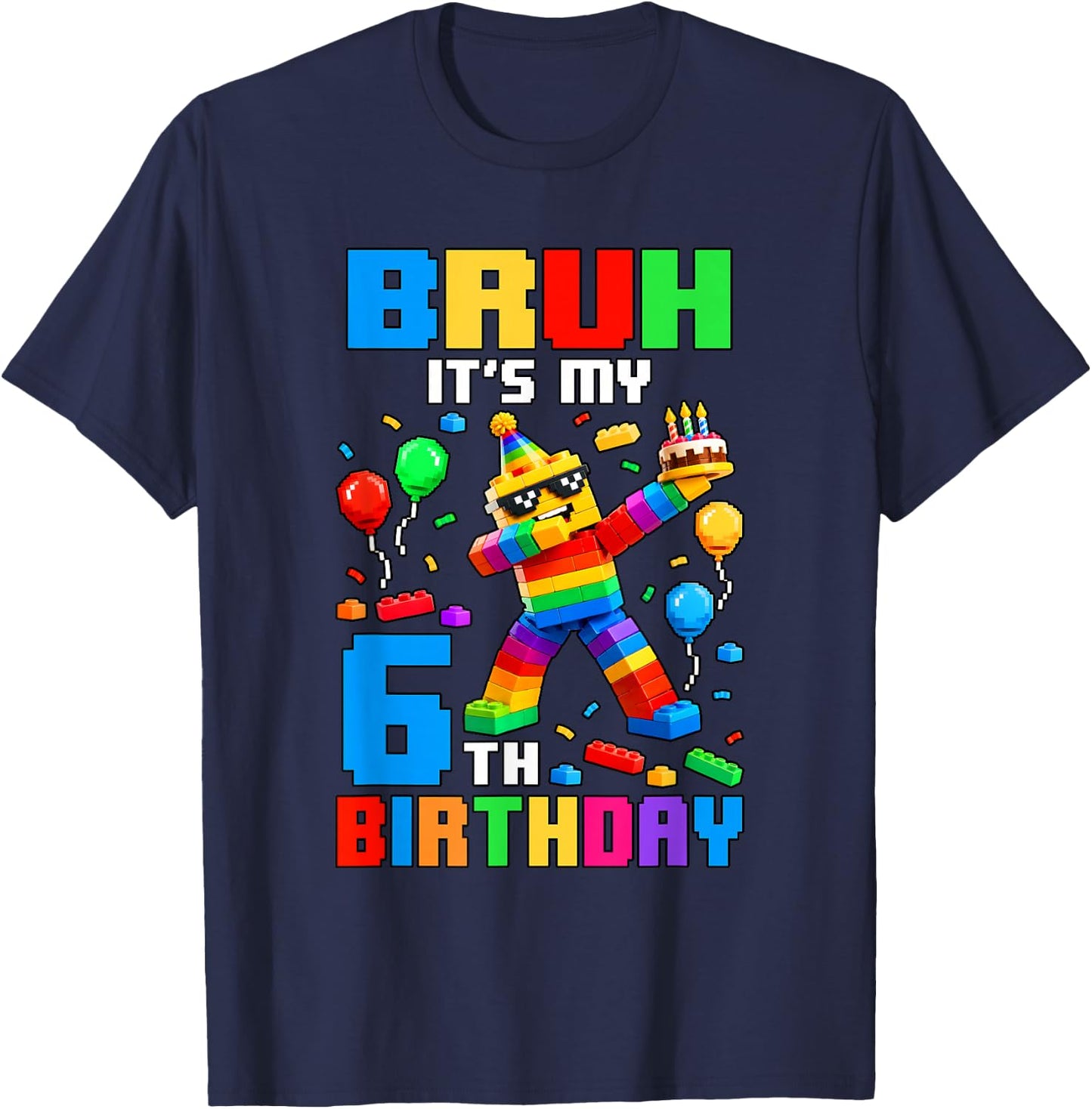 Bruh It's My 6th Birthday Building Brick 6 Years Old Boys T-Shirt - T-Shirt | Navy