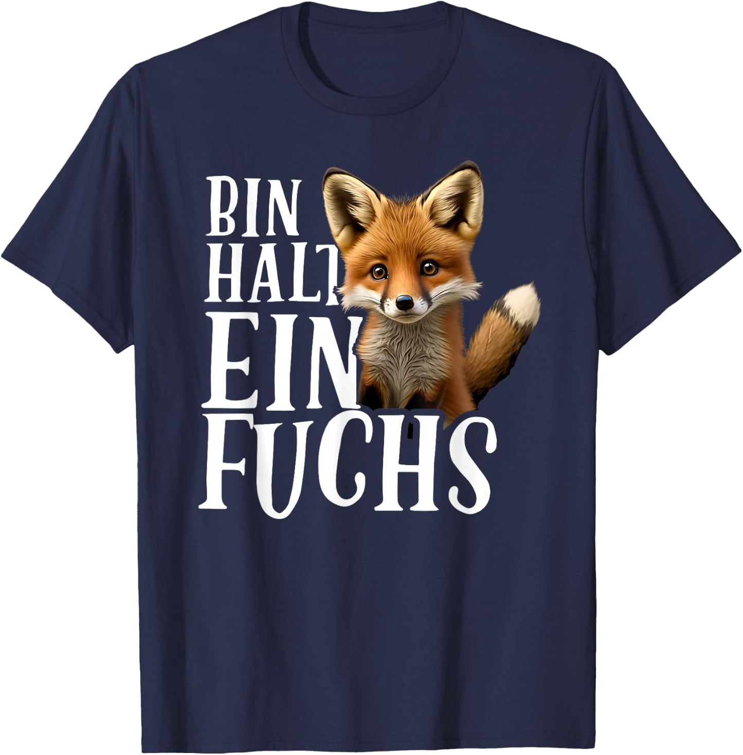 Bin halt ein Fuchs - Stellungnahme von Fox Loverhalter T-Shirt - T-Shirt | Navy