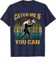 Vintage Catch Me If You Can Bigfoot Lovers T-Shirt - T-Shirt | Navy
