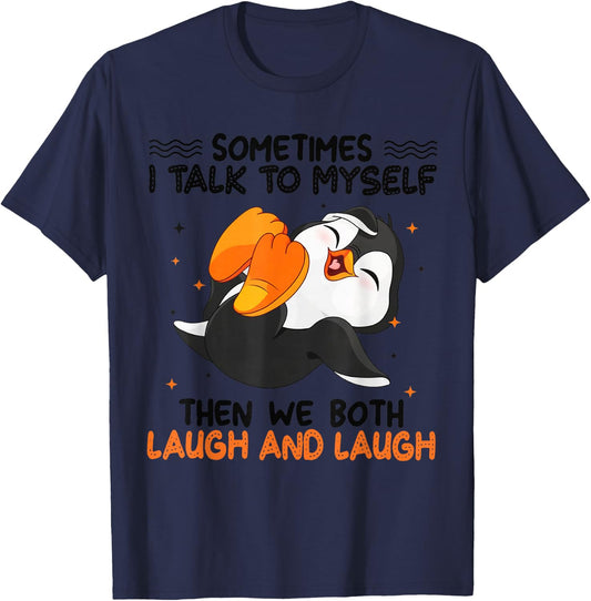 Penguin Sometimes I Talk To Myself Then We Both Laugh T-Shirt - T-Shirt | Navy
