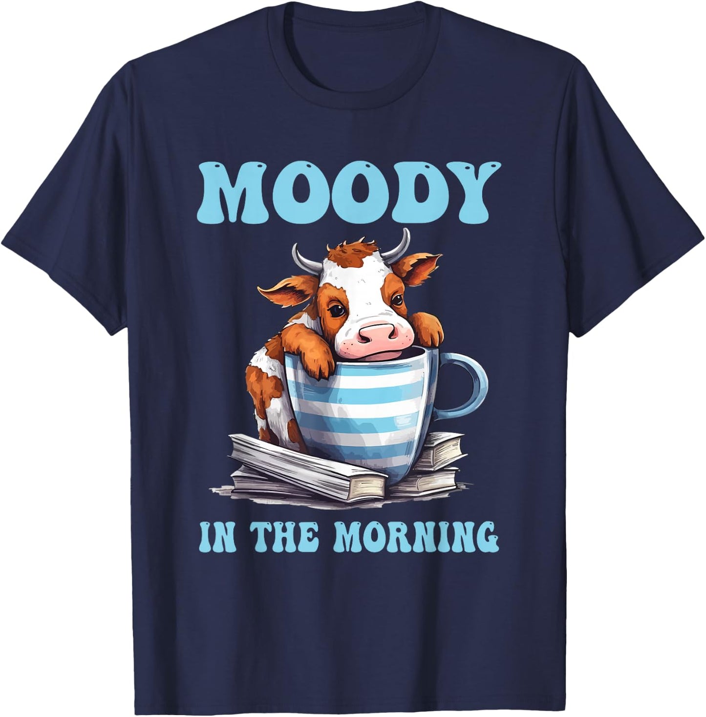 Moody In The Morning Cow Lover Funny Animal T-Shirt - T-Shirt | Navy