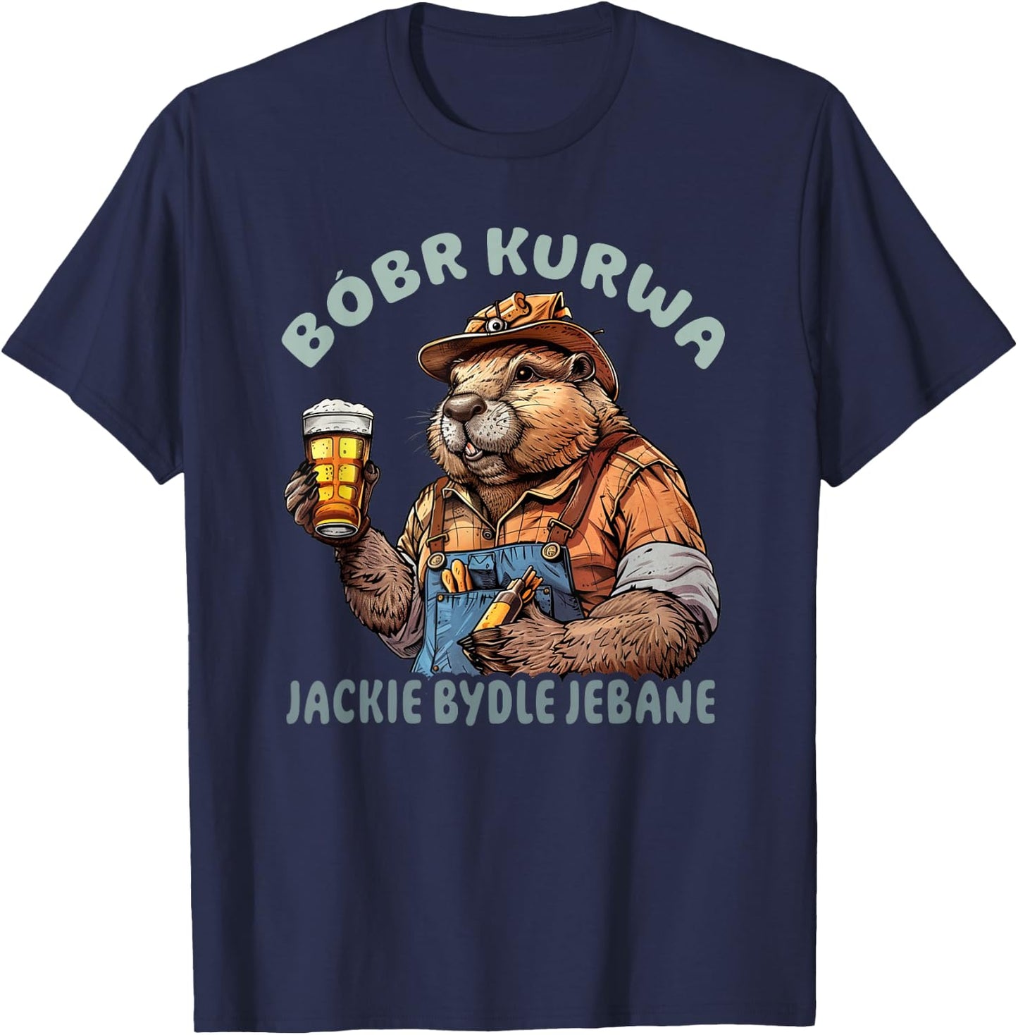 Bober Bobr Kurwa , Small, Black T-Shirt - T-Shirt | Navy