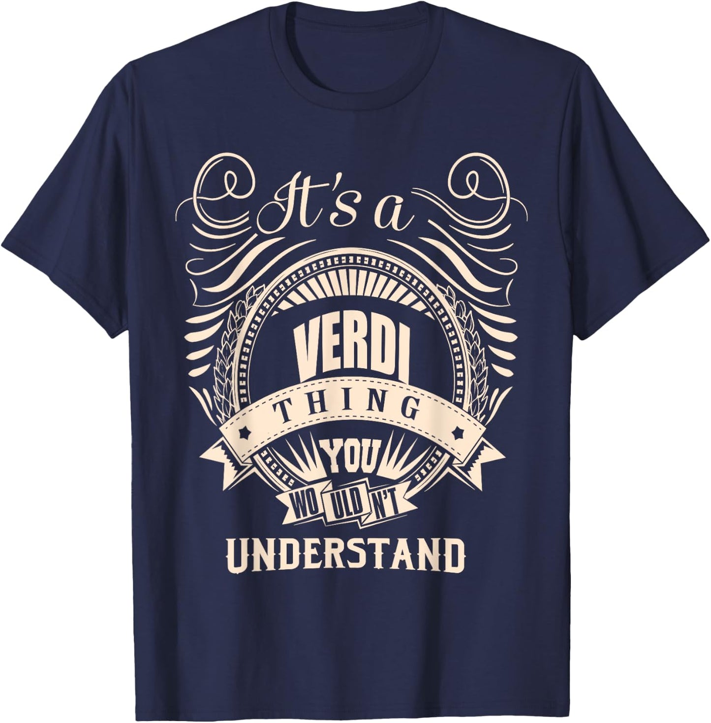 It is a VERDI Thing Gifts T-Shirt - T-Shirt | Navy