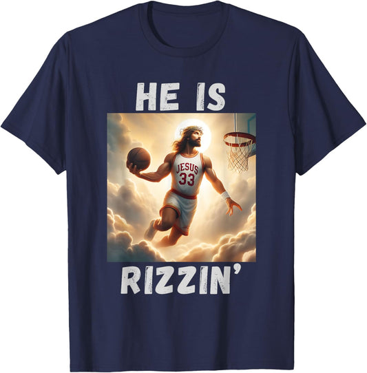 He is Rizzin Funny Jesus Playing Basketball, Jesus Rizzin T-Shirt - T-Shirt | Navy
