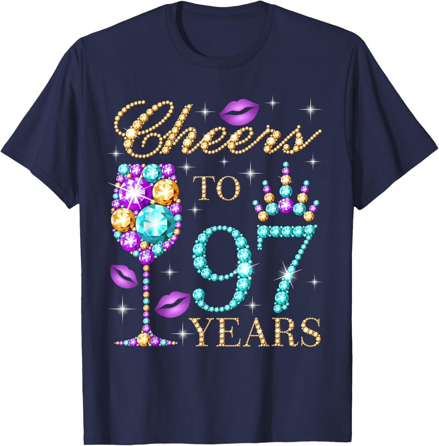 Cheers To 97 Years Old Women 97th Birthday Party T-Shirt - T-Shirt | Navy