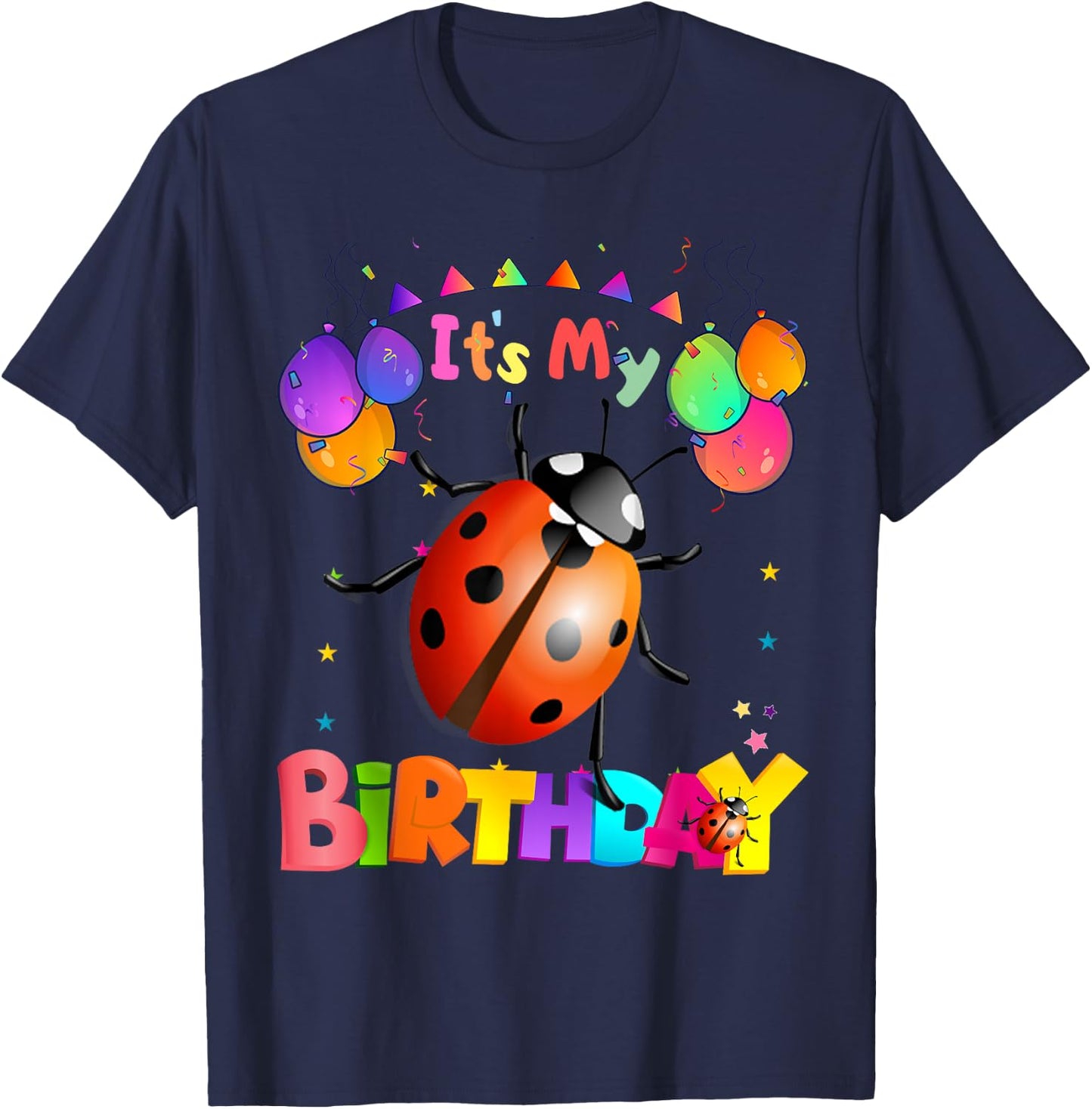 ladybug Birthday Happy Birthday Love ladybug T-Shirt - T-Shirt | Navy