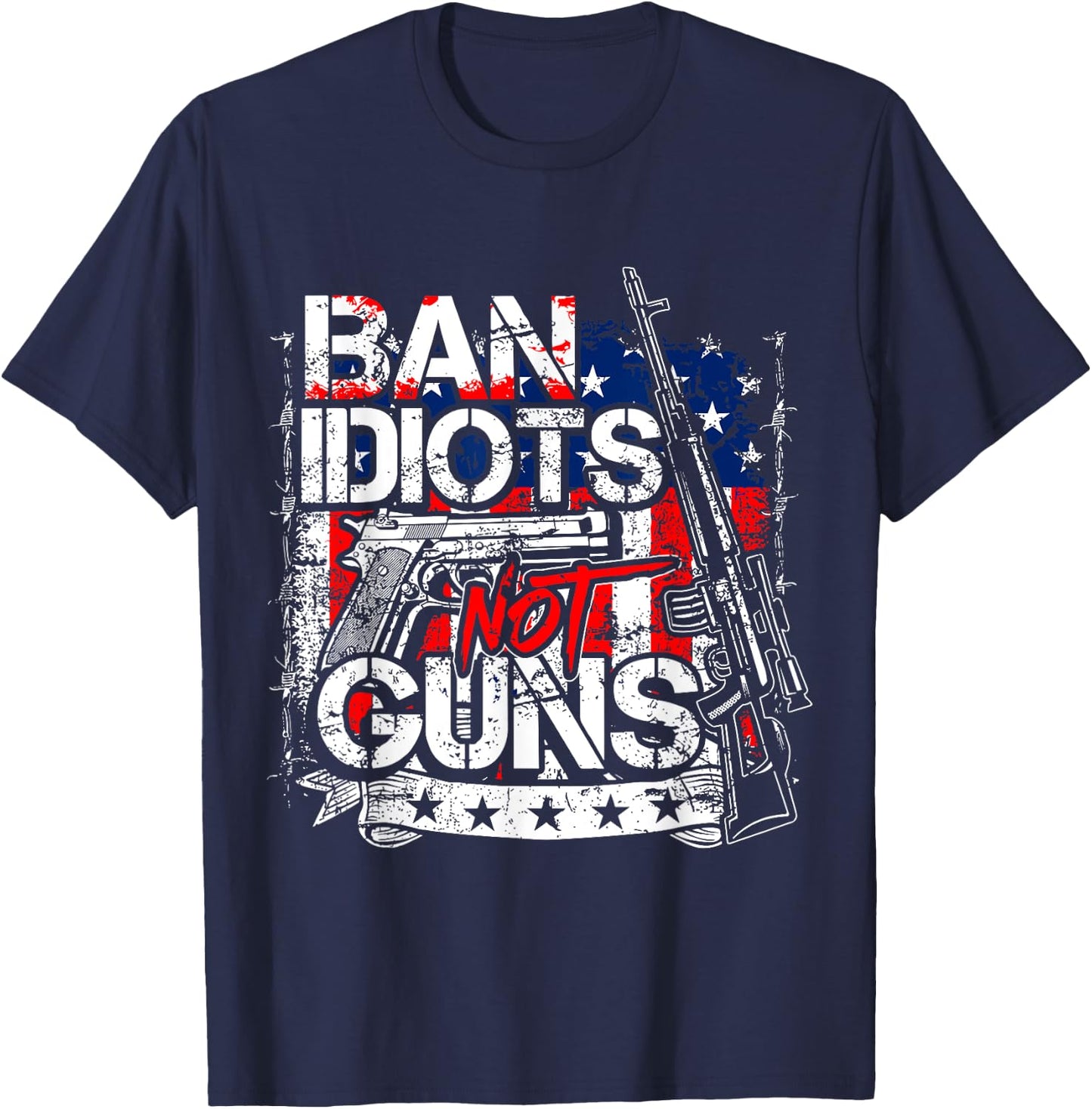 Ban Idiots Not Guns T-Shirt - T-Shirt | Navy