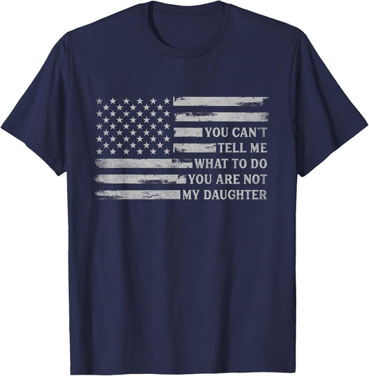 You Can't Tell Me What to Do Daughter Father's Day Grey Dad T-Shirt - T-Shirt | Navy