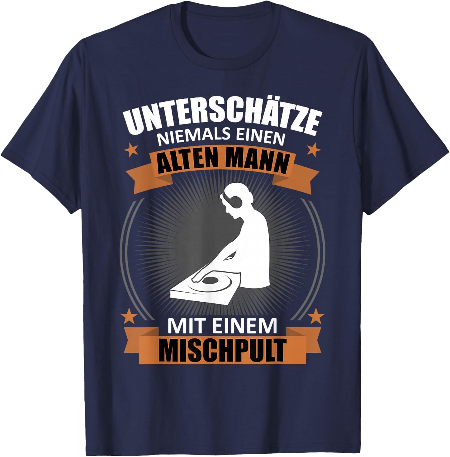 Men's DJ Mixing Console Turntable Old Man Saying Funny Musician , black T-Shirt - T-Shirt | Navy