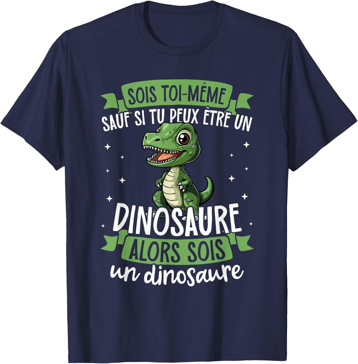 Be Yourself Unless You Can Be A Dinosaur T-Shirt - T-Shirt | Navy