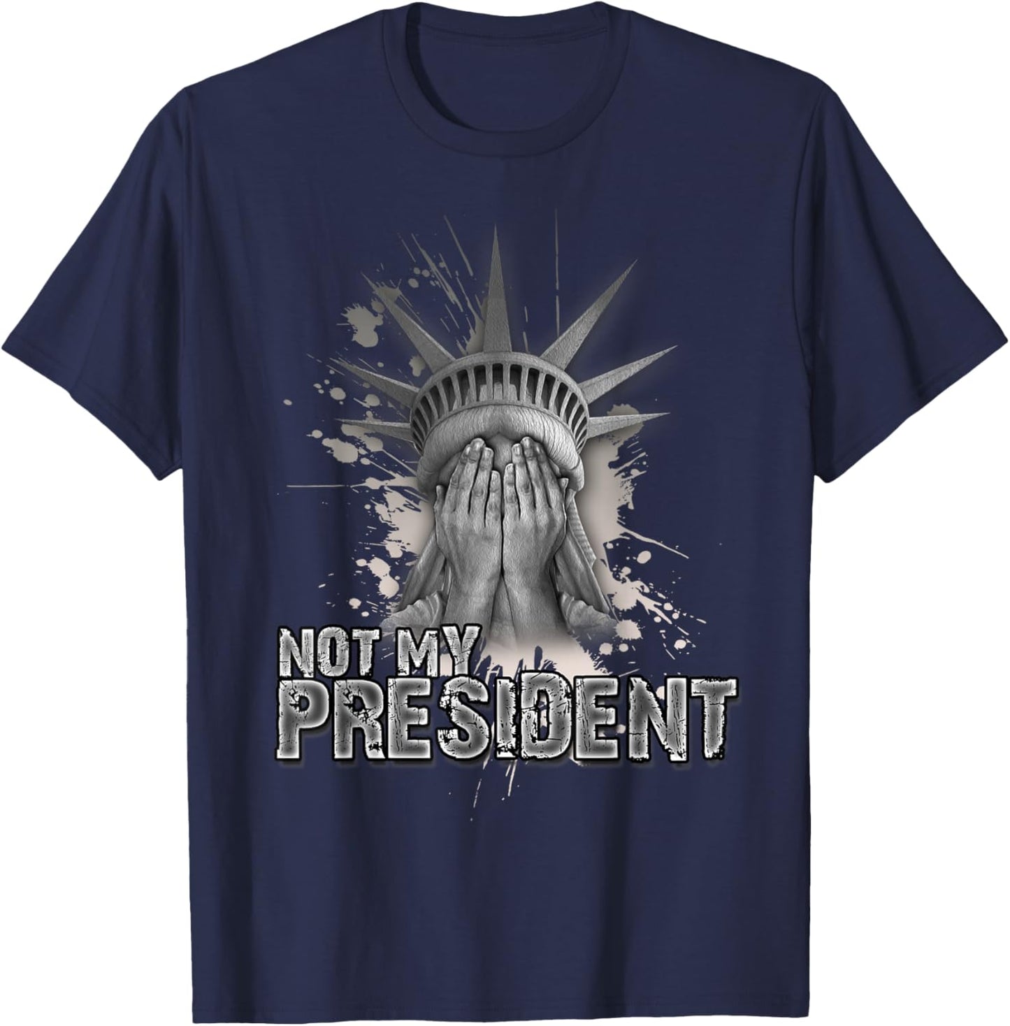 Not My President | Statue of Liberty | Anti Trump T-Shirt - T-Shirt | Navy