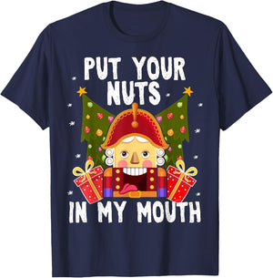 Put Your Nuts In My Mouth - Funny Gay Christmas Shirt T-Shirt - T-Shirt | Navy