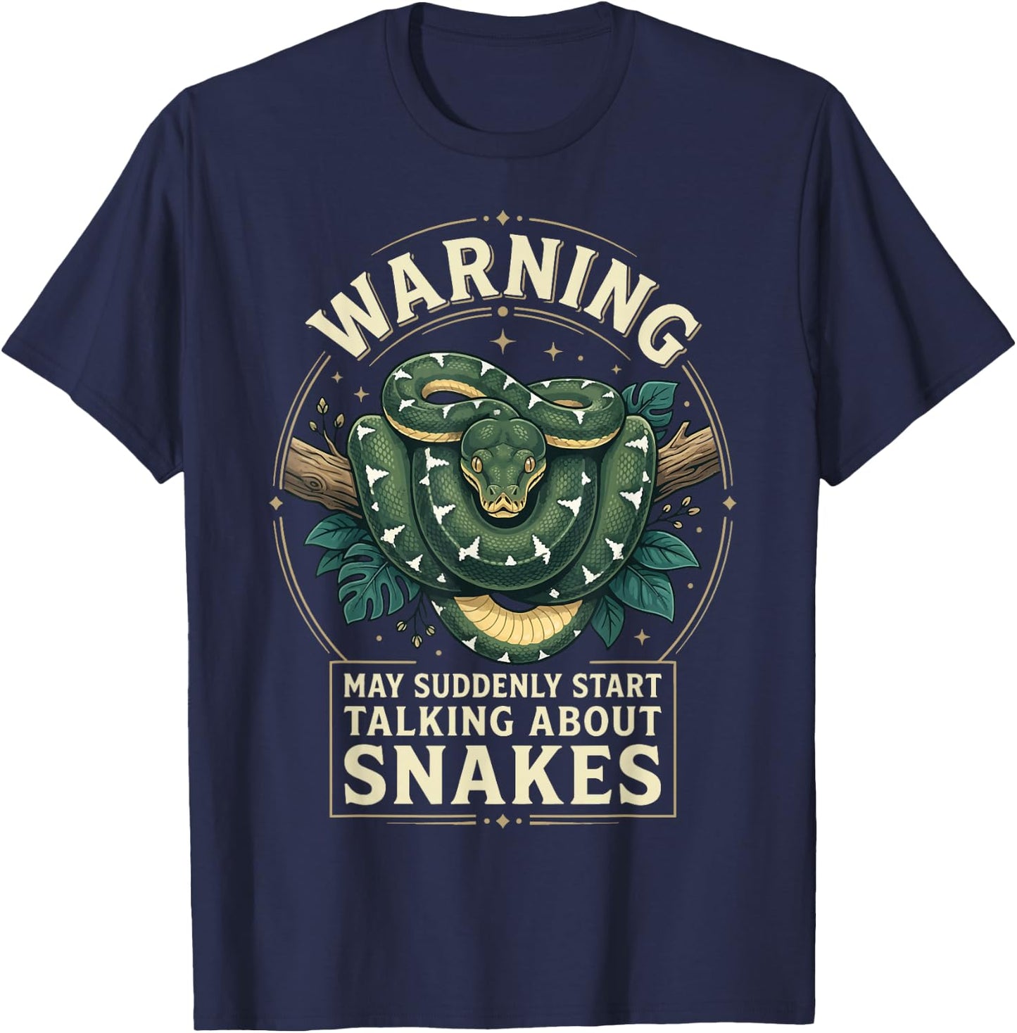 Warning May Suddenly Start Talking About Snakes T-Shirt - T-Shirt | Navy