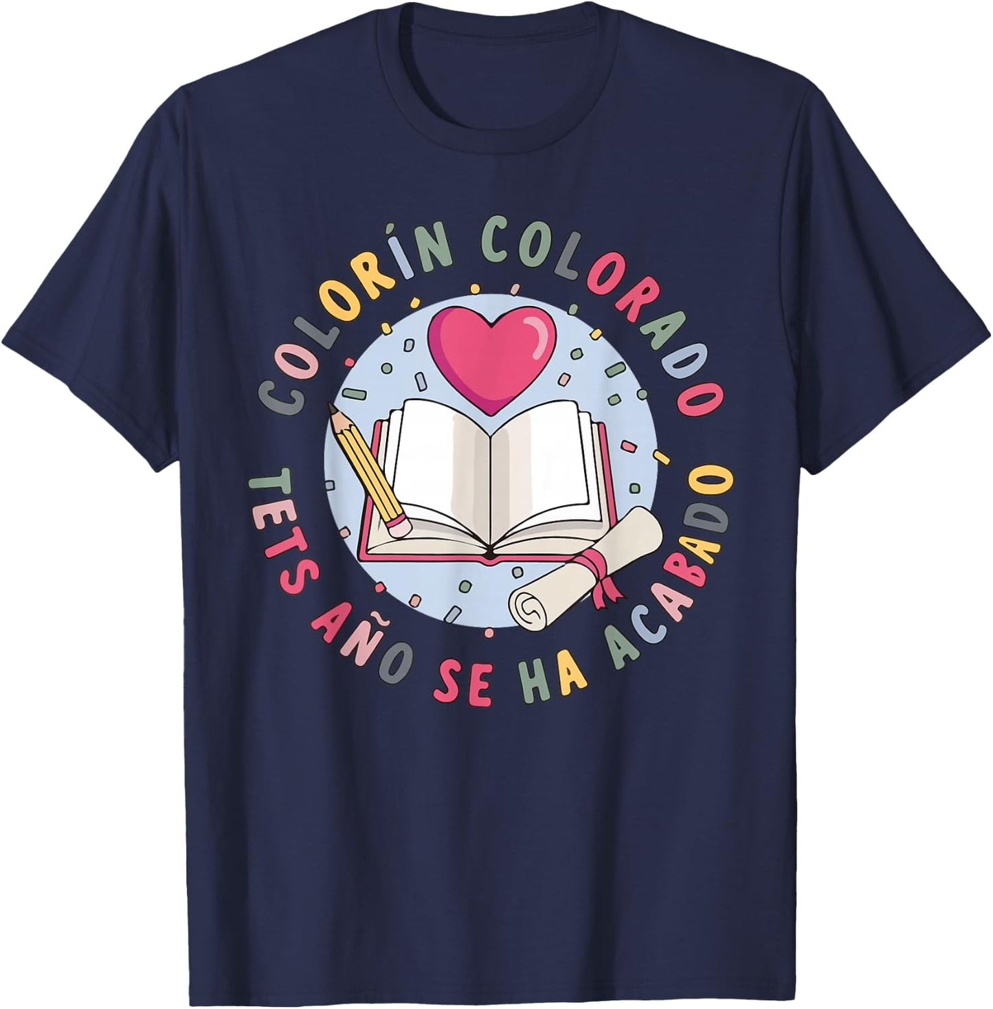 Colorin Colorado Este Año Se Ha Acabado 2026 Spanish Teacher T-Shirt - T-Shirt | Navy