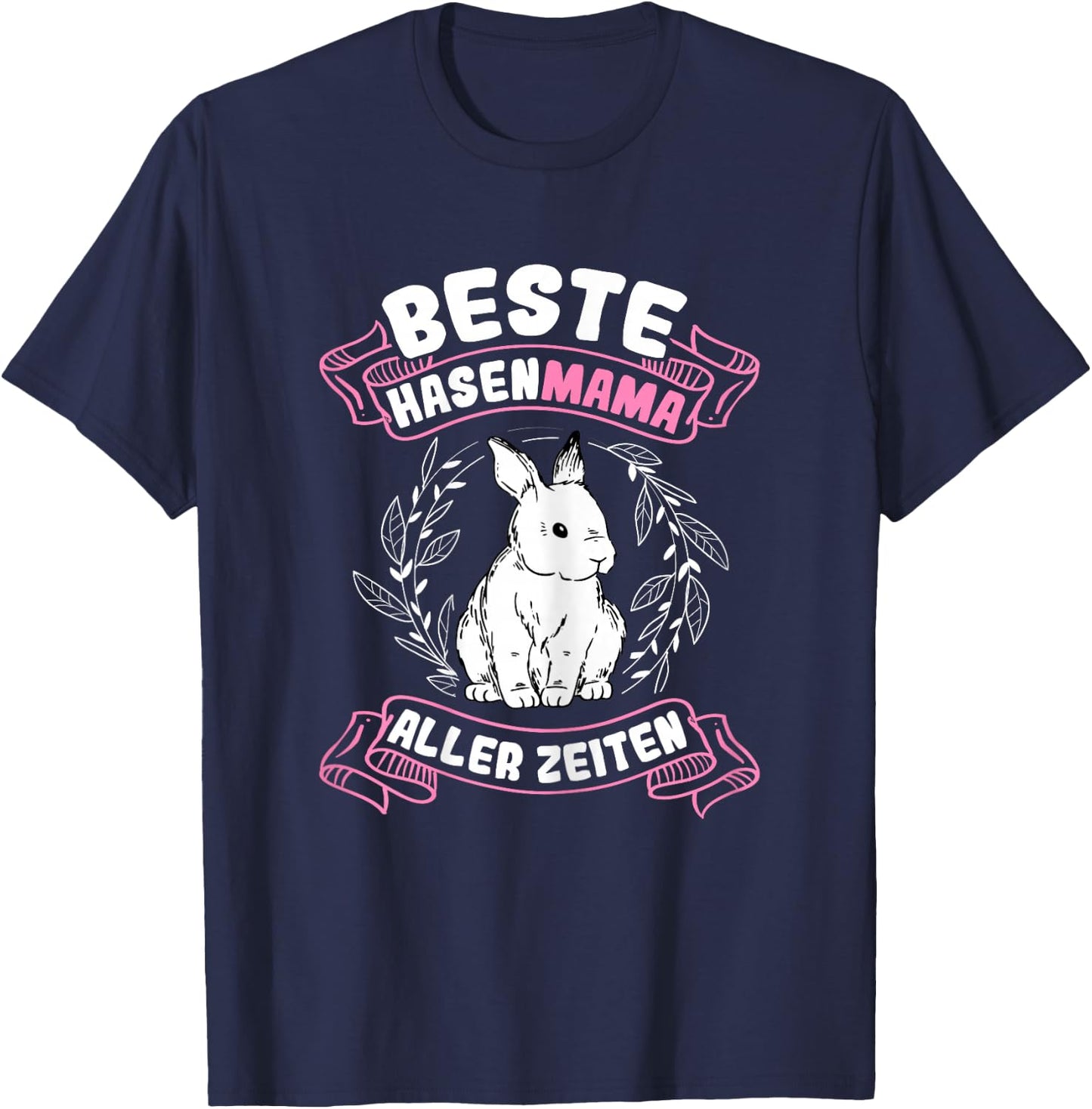 Beste Hasen Mama aller Zeiten Hase Kaninchen Osterhase T-Shirt - T-Shirt | Navy