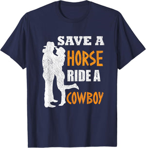 Save A Horse Ride A Cowboy T-Shirt - T-Shirt | Navy