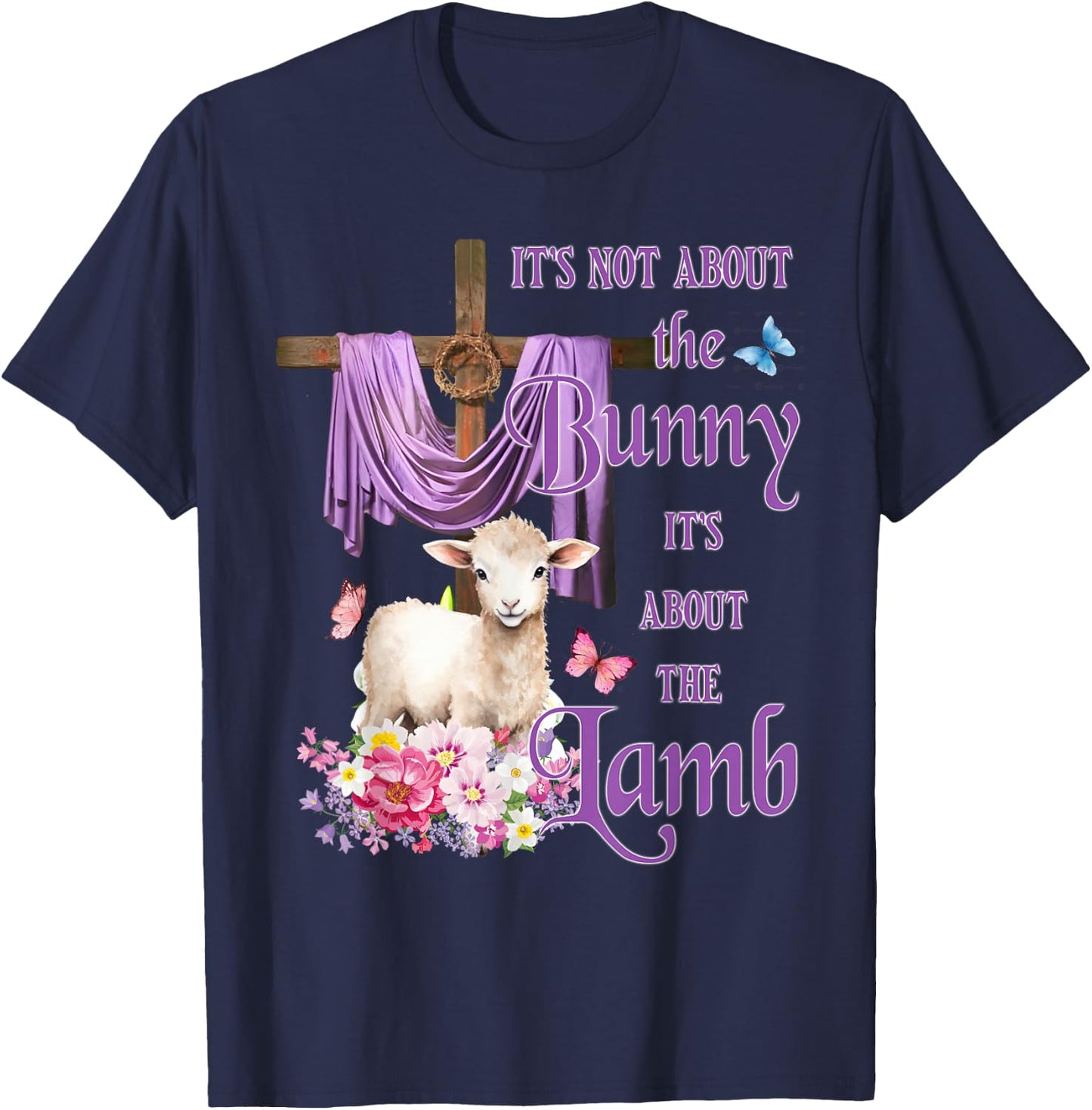 It's Not About The Bunny It's About The Lamb Cute Easter T-Shirt - T-Shirt | Navy