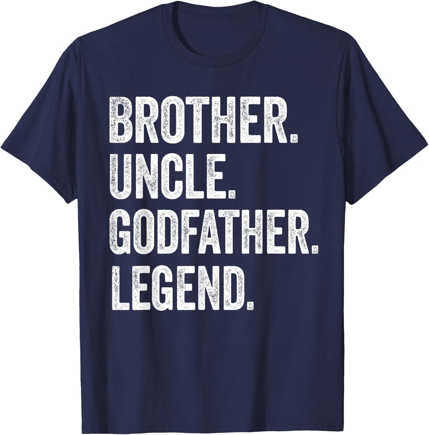 Brother Uncle Godfather Legend - Vintage Distressed Graphic T-Shirt - T-Shirt | Navy
