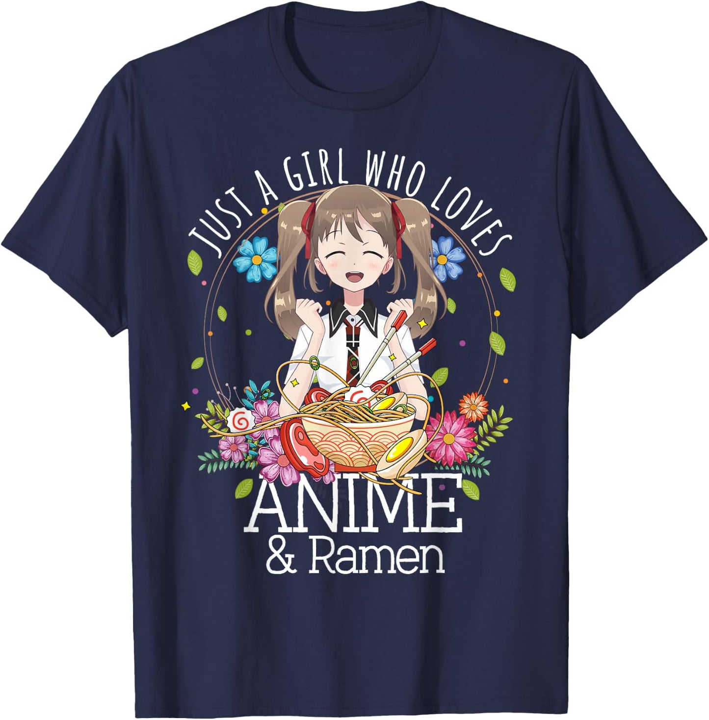 Just A Girl Who Loves Anime and Ramen Manga Lover Otaku T-Shirt - T-Shirt | Navy