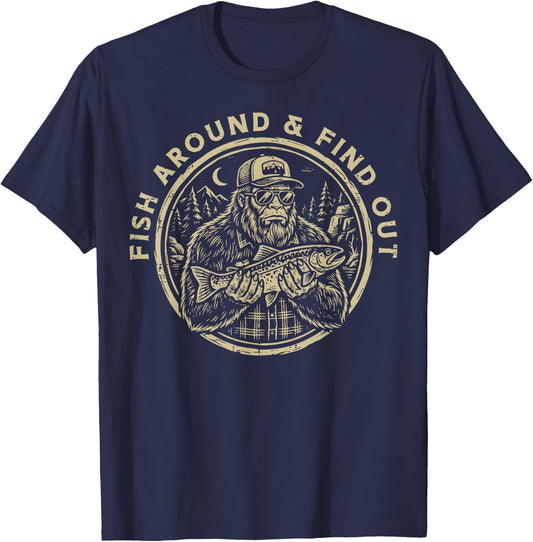 Bigfoot Fish Around and Find Out Sasquatch Fishing Men Women T-Shirt - T-Shirt | Navy