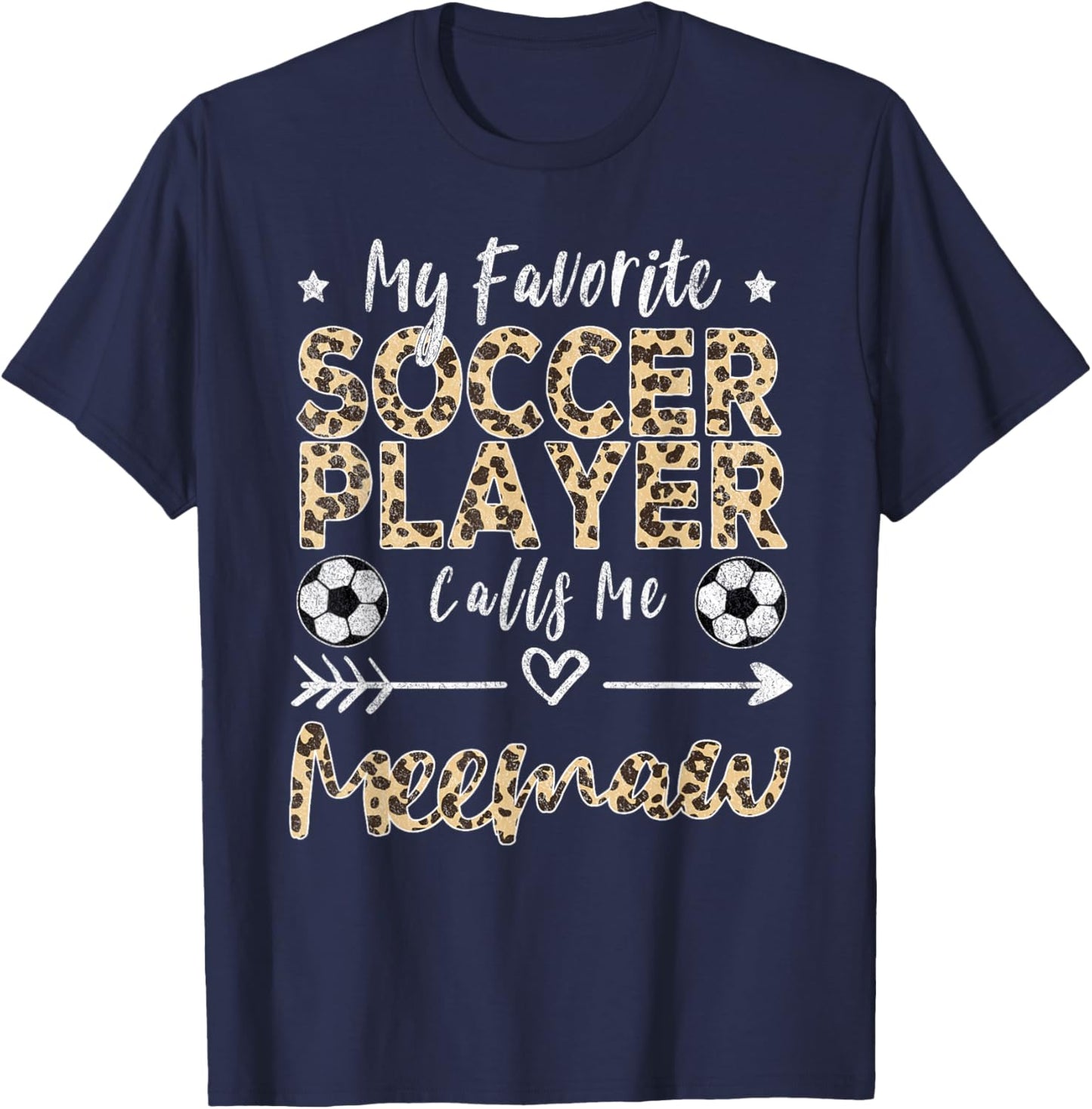 My Favorite Soccer Player Calls Me Meemaw Soccer Grandma T-Shirt - T-Shirt | Navy