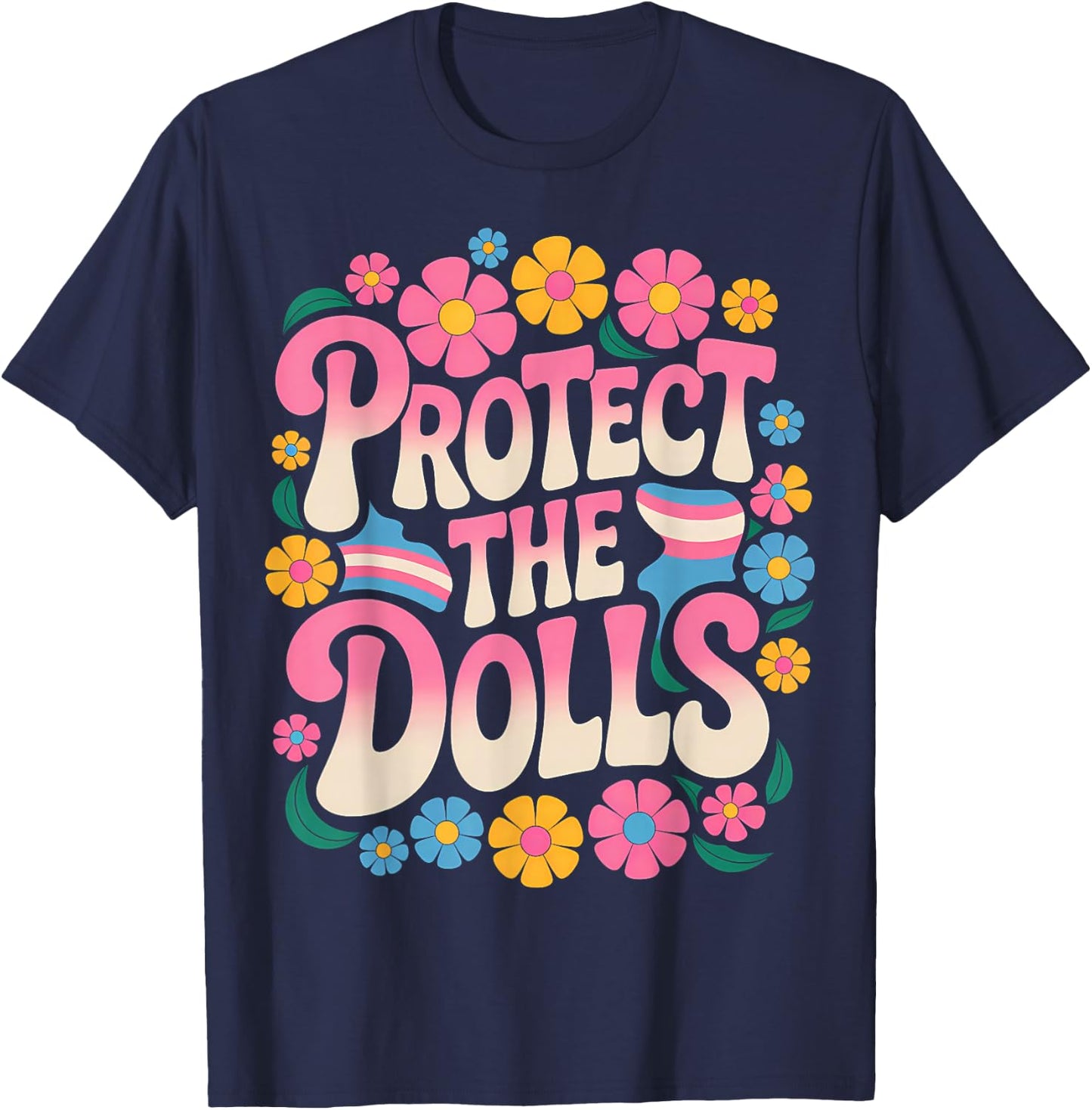 Protect The Dolls Trans Women Transgender , Black, S T-Shirt - T-Shirt | Navy
