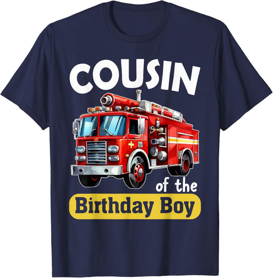 Cousin of the Birthday Boy Fire Truck Firefighter Bday Party T-Shirt - T-Shirt | Navy