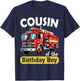 Cousin of the Birthday Boy Fire Truck Firefighter Bday Party T-Shirt - T-Shirt | Navy