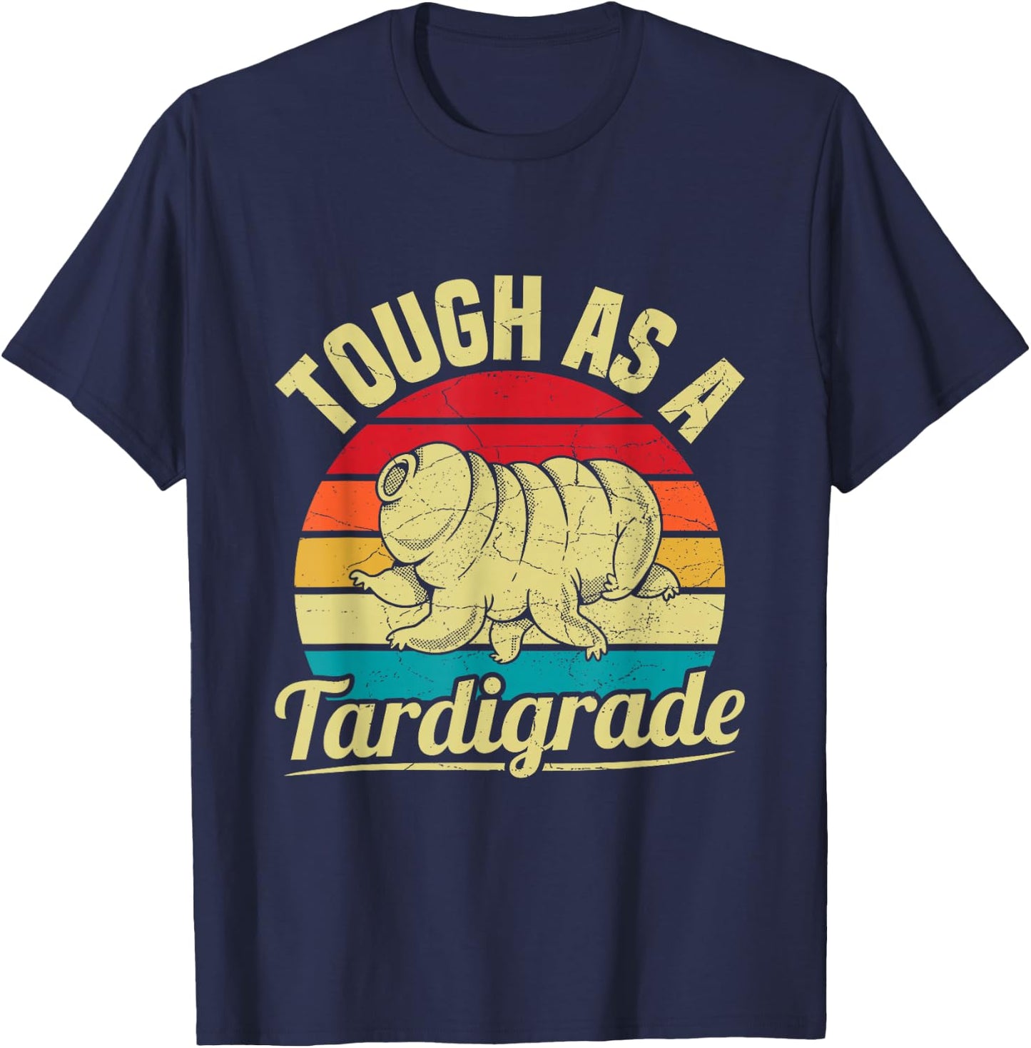 Tough as a tardigrade Quote for a Tardigrade Fan , Small, Black T-Shirt - T-Shirt | Navy