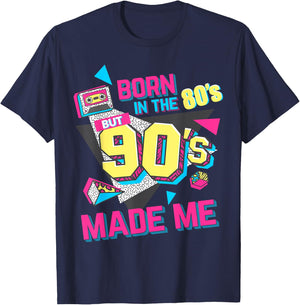 Born in The 80s But 90s Made Me Gift. I Love 80s Love 90s T-Shirt - T-Shirt | Navy
