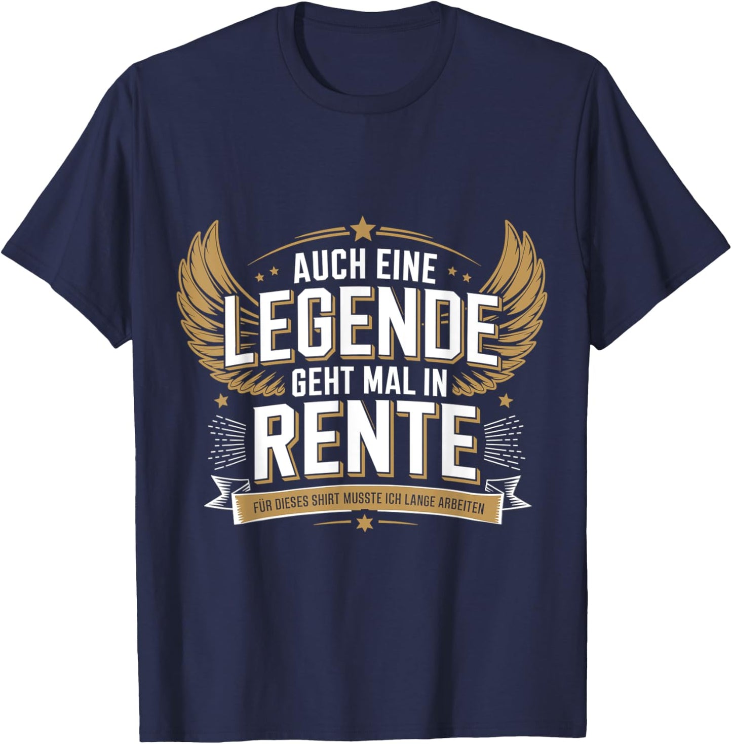 Auch Eine Legende Geht Mal In Rente T-Shirt - T-Shirt | Navy