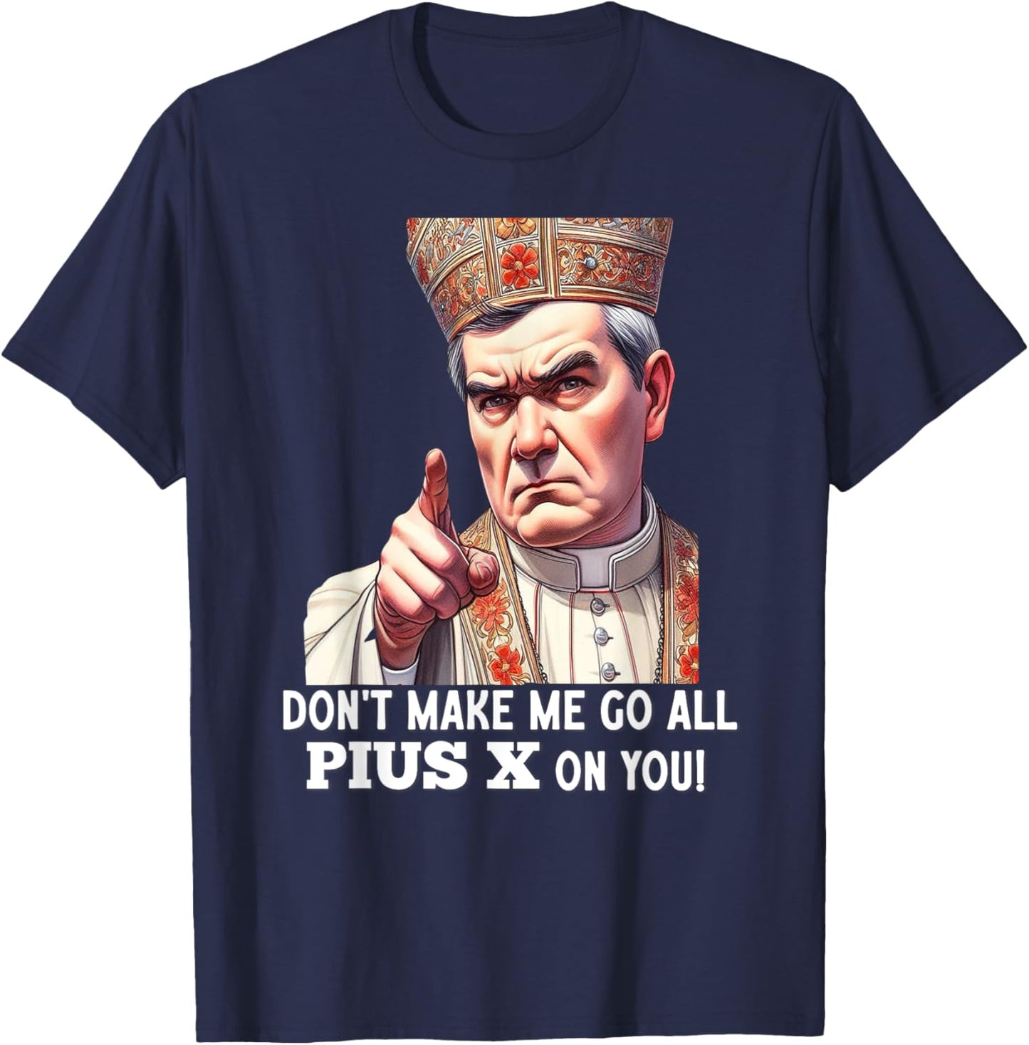 Pope St Pius X Traditional Latin Mass Catholic Saint T-Shirt - T-Shirt | Navy