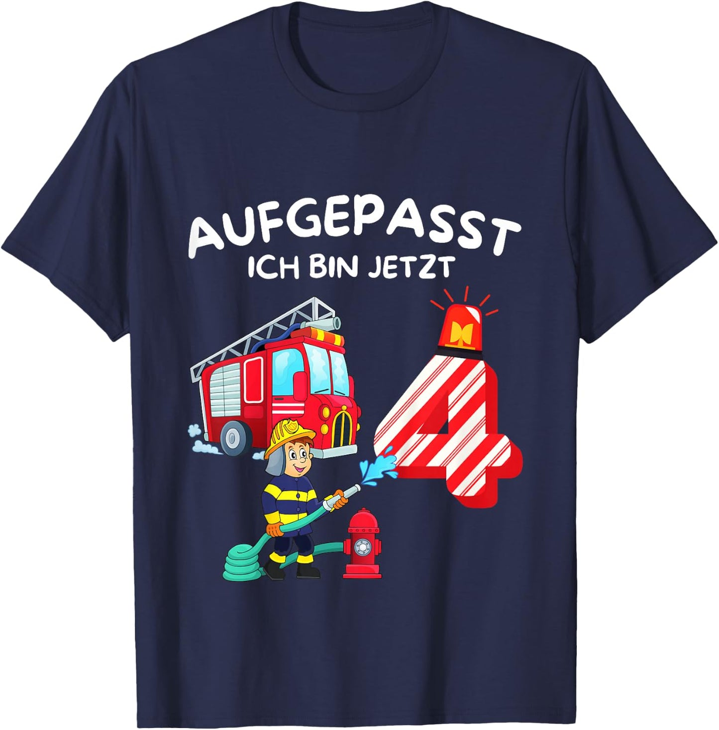 Kinder Geburtstag FEUERWEHR Aufgepasst ich bin jetzt 4 Jahre T-Shirt - T-Shirt | Navy