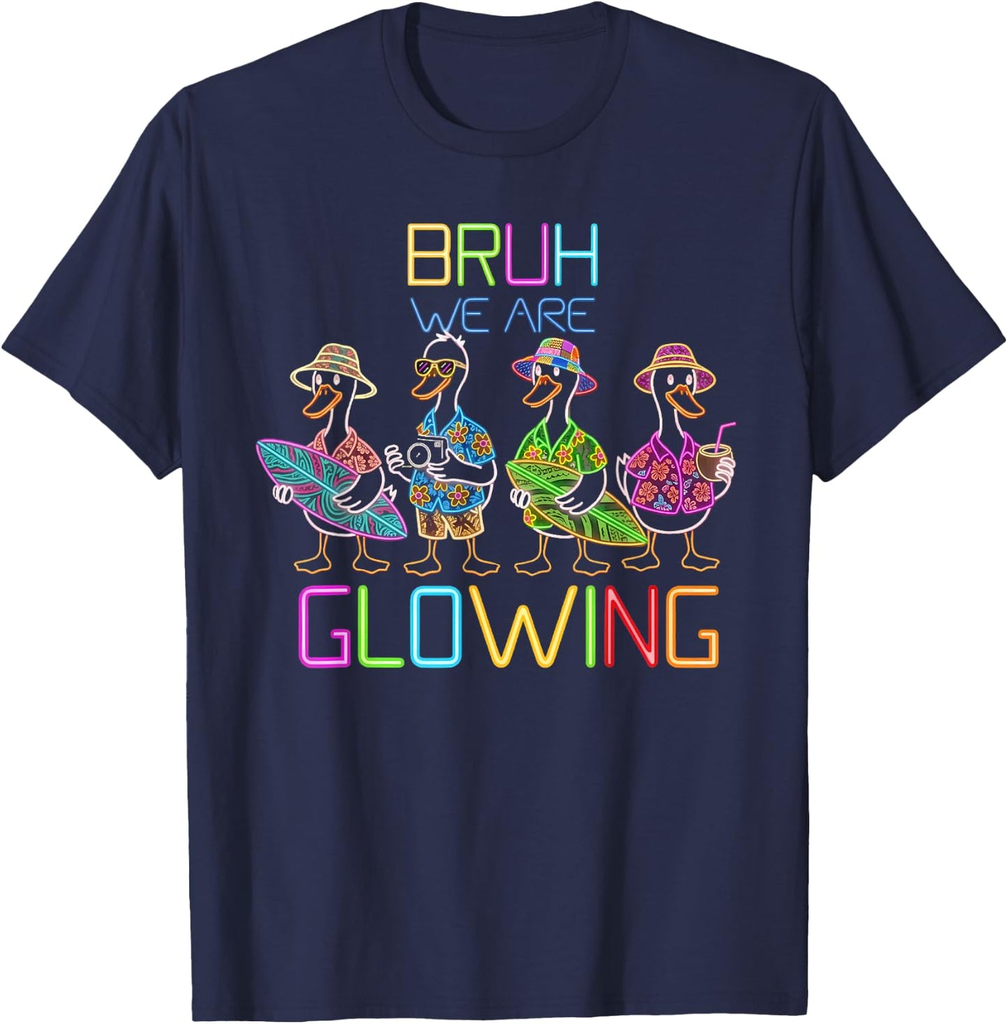Funny Bruh We are Glowing Goose Hello Summer Vacation T-Shirt - T-Shirt | Navy