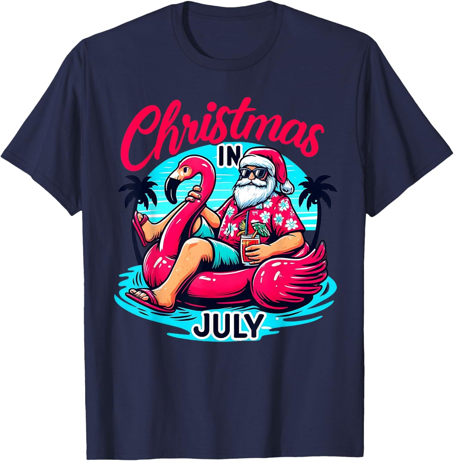 Funny Christmas In July Shirt Summer Vacation Gifts Santa T-Shirt - T-Shirt | Navy