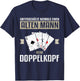 Men's with German Text "Underschätze niemals einen OLD Mann beim Doppelkopfkopf" T-Shirt - T-Shirt | Navy