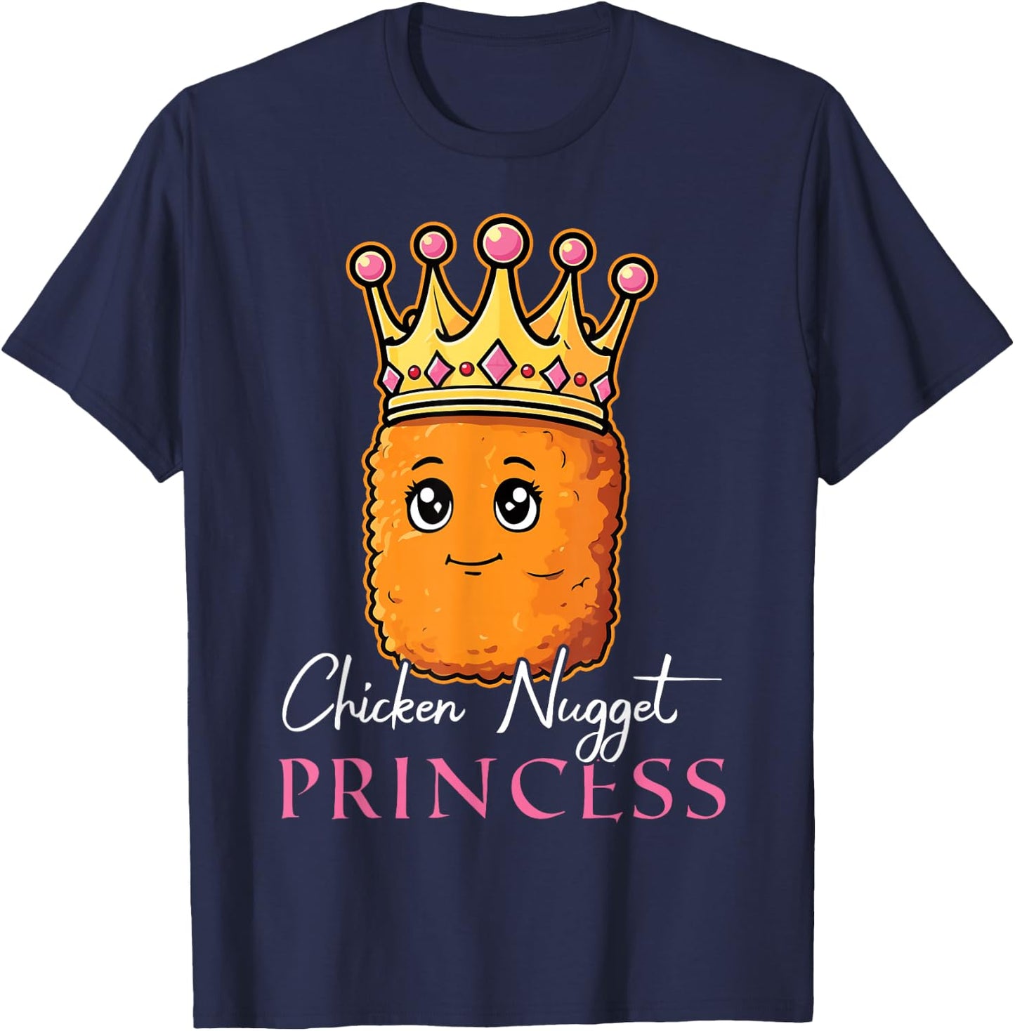 Chicken Nugget Princess Cute Nugget Girl Funny Chicken T-Shirt - T-Shirt | Navy