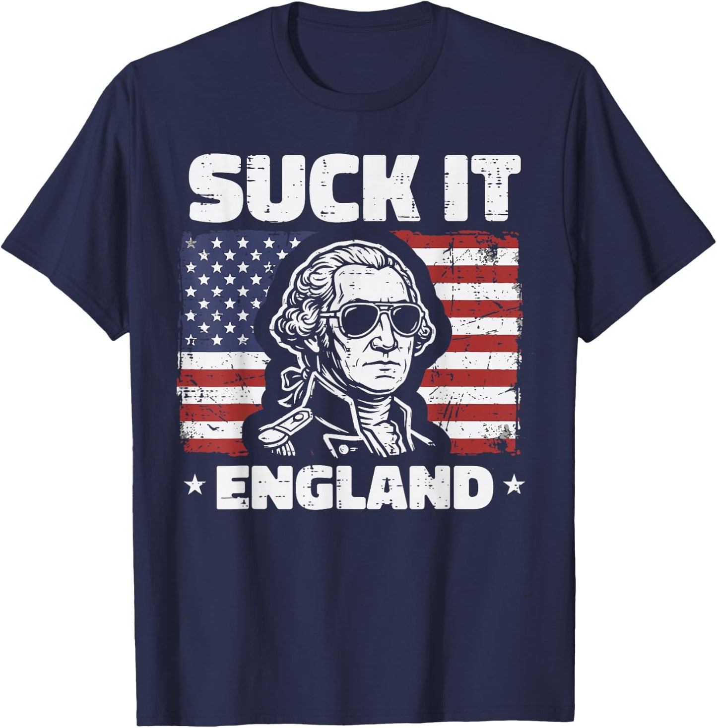Washington Suck It England US Flag 4th of July Men Women T-Shirt - T-Shirt | Navy