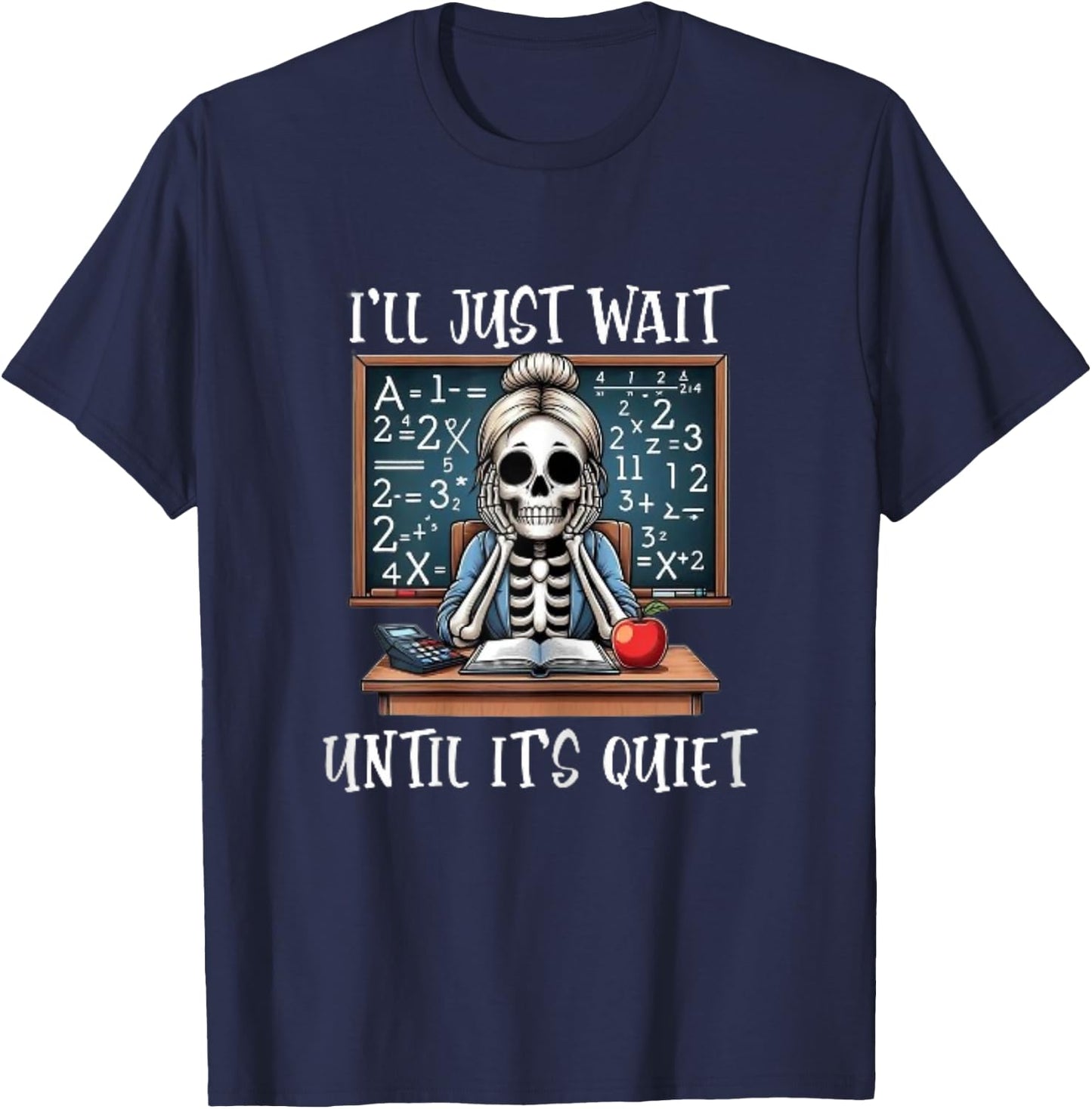 Halloween Teacher I'll Just Wait Until It's Quiet Women T-Shirt - T-Shirt | Navy