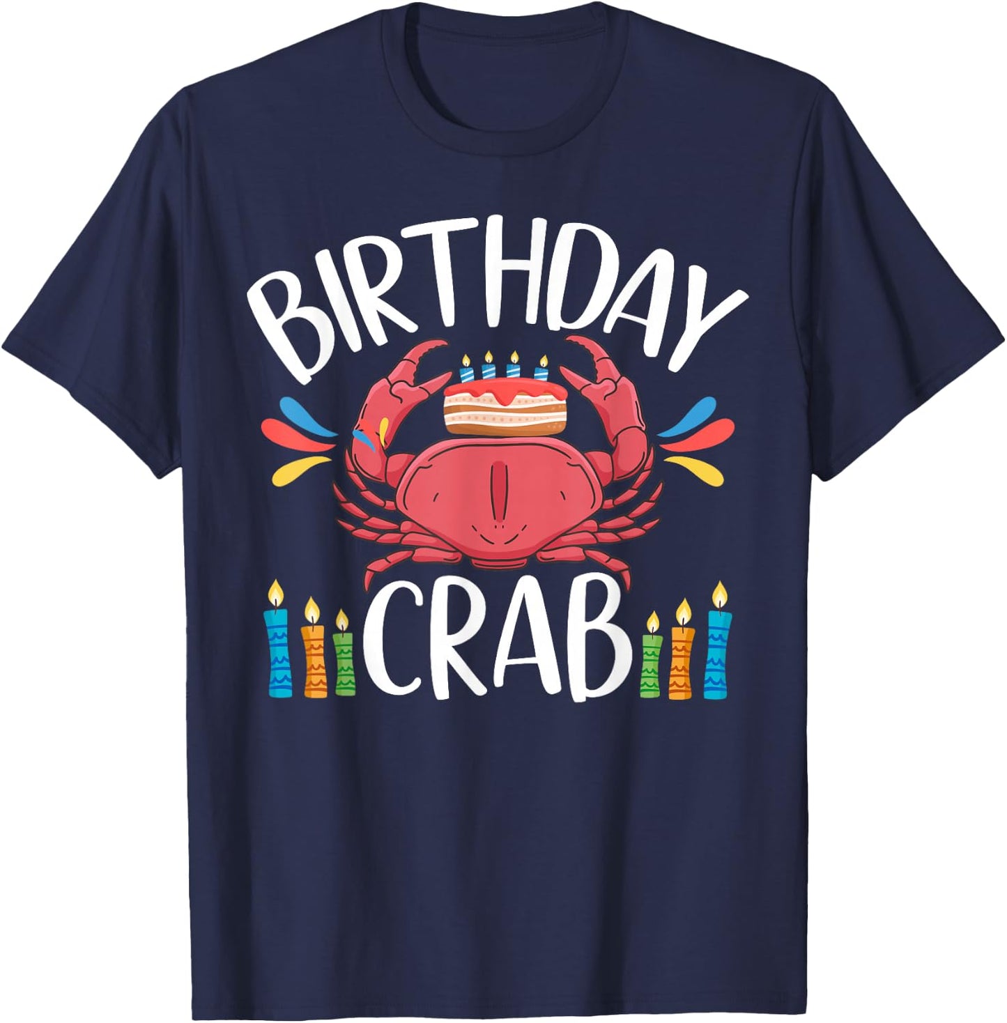 Crab Party Birthday Crab Birthday T-Shirt - T-Shirt | Navy