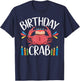 Crab Party Birthday Crab Birthday T-Shirt - T-Shirt | Navy