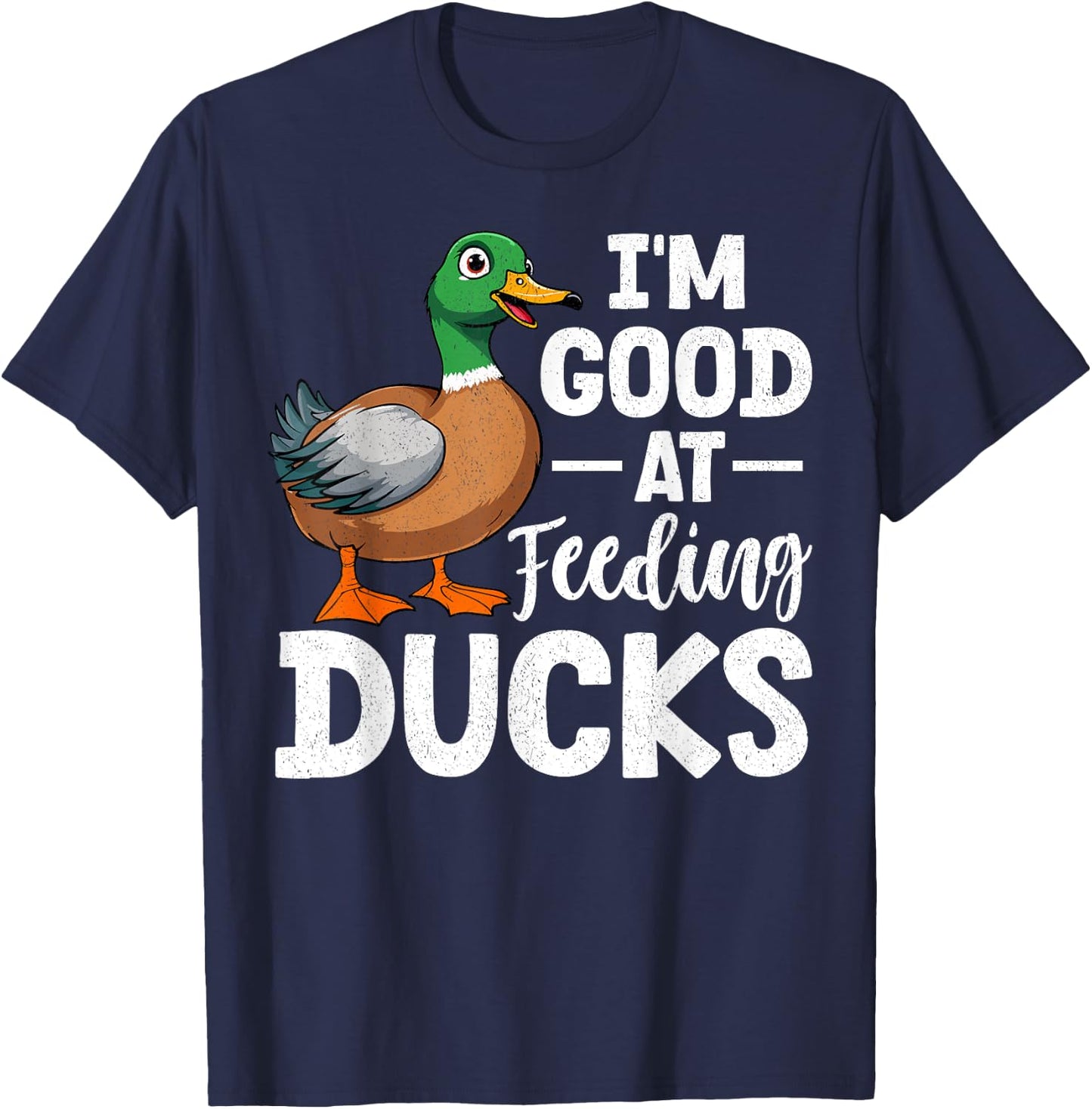 Duck - I'm Good At Feeding Ducks T-Shirt - T-Shirt | Navy