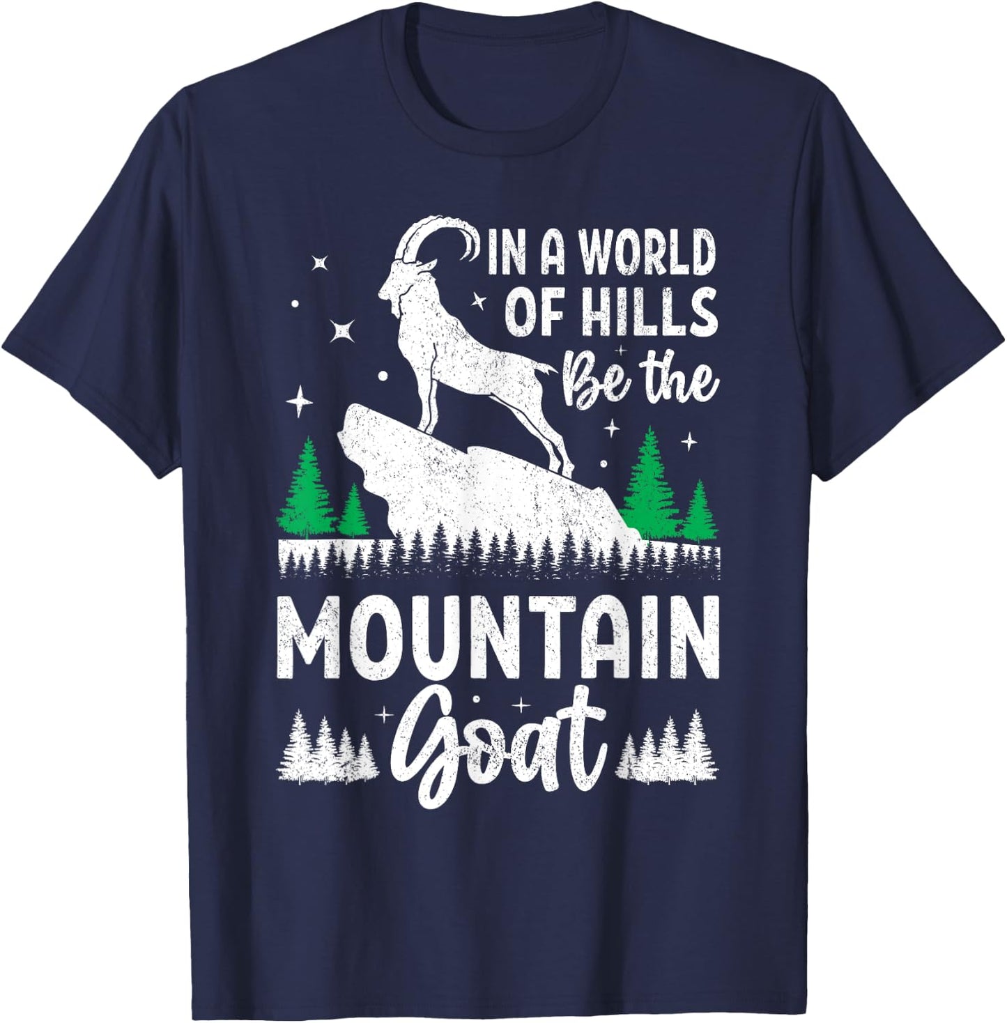 In A World Of Hills Be The Mountain Goats T-Shirt - T-Shirt | Navy