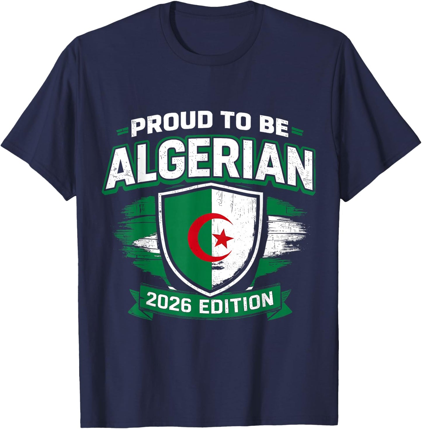 Proud to Be Algerian 2026 Edition Football Fan T-Shirt - T-Shirt | Navy