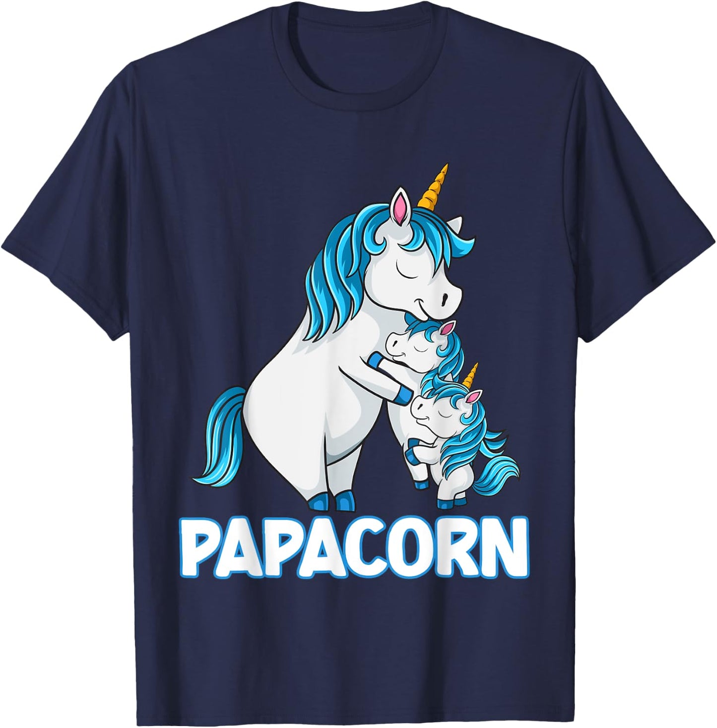 Papacorn is everything I need in my life family T-Shirt - T-Shirt | Navy