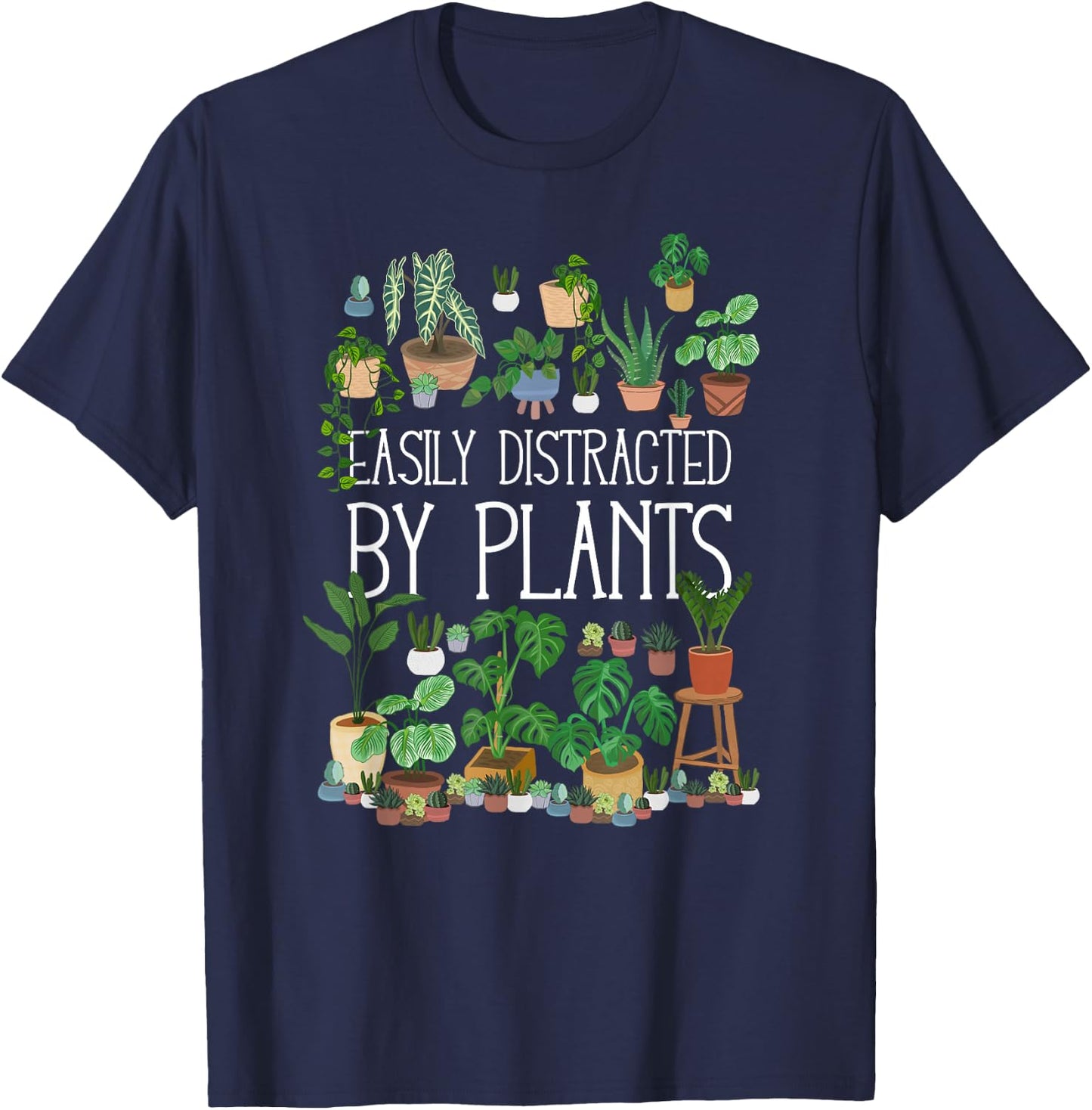 Easily Distracted By Potted Plants T-Shirt - T-Shirt | Navy