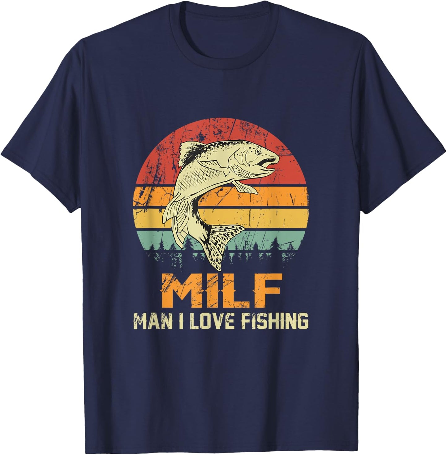 Milf: Man I Love Fishing Funny Fish Vintage Outfit T-Shirt - T-Shirt | Navy