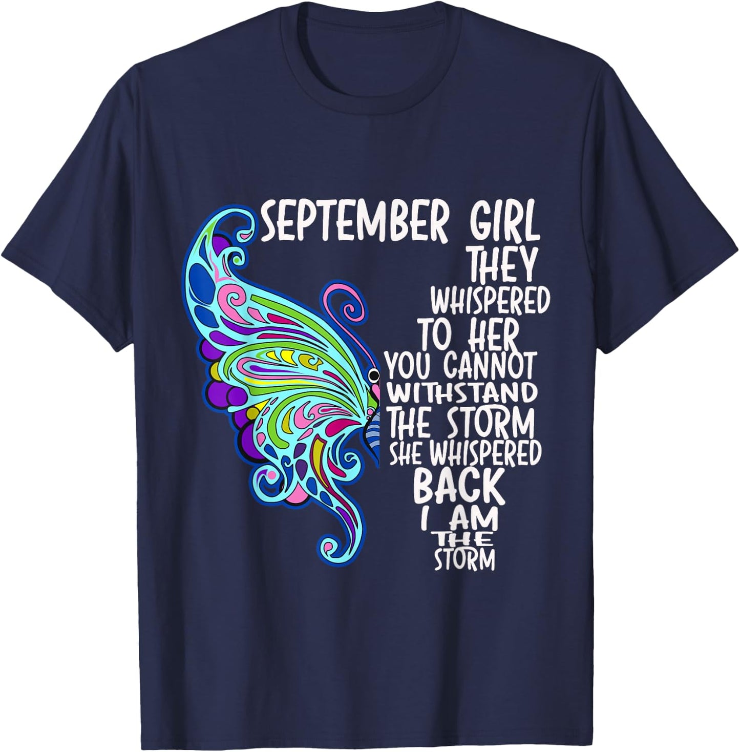 September Girl She Whispered Back I Am The Storm Butterfly T-Shirt - T-Shirt | Navy