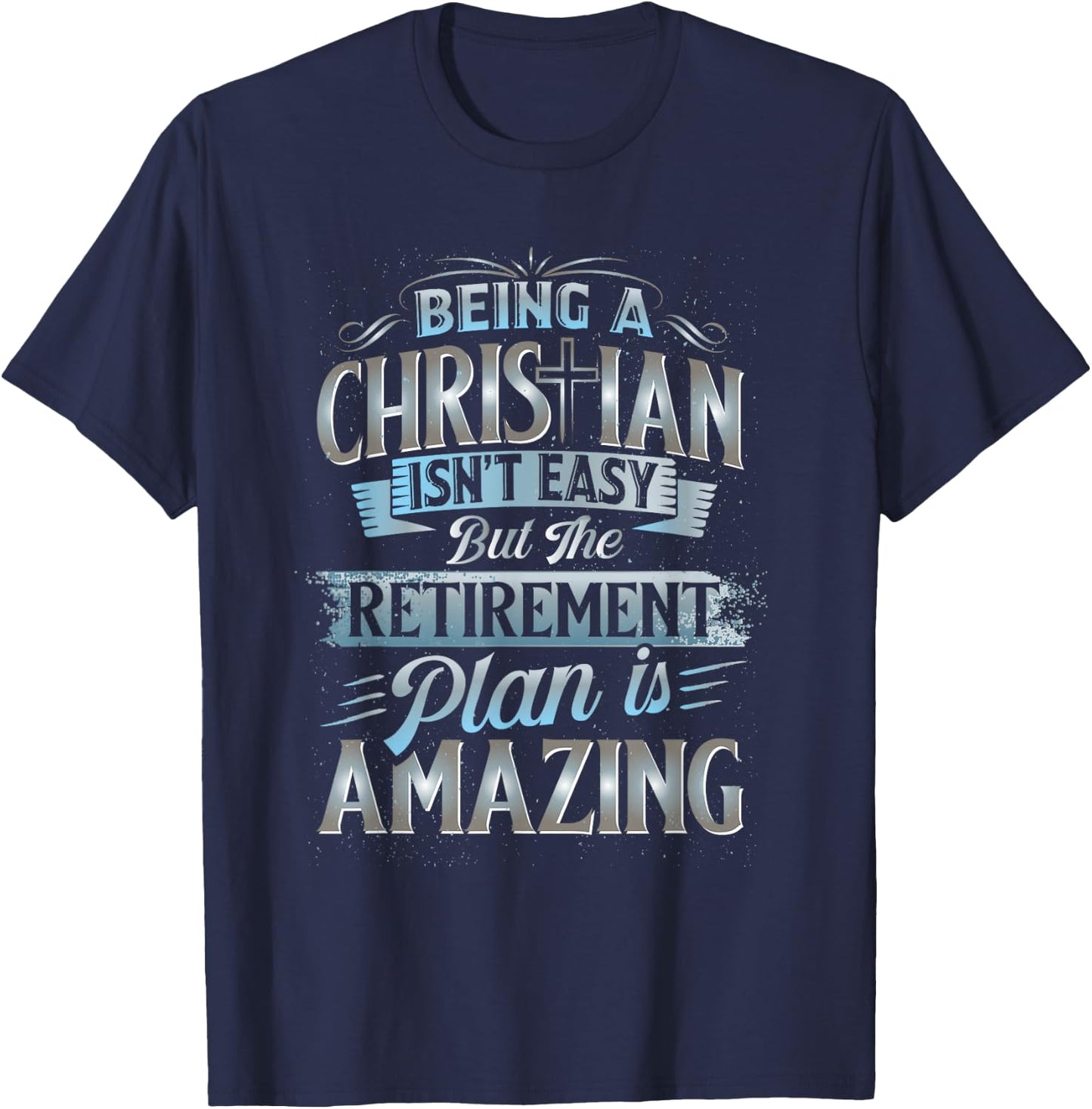 Funny Christian Shirt Funny Christian Gifts Funny Religious T-Shirt - T-Shirt | Navy